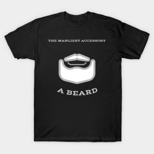 The manliest accessory a Beard T-Shirt